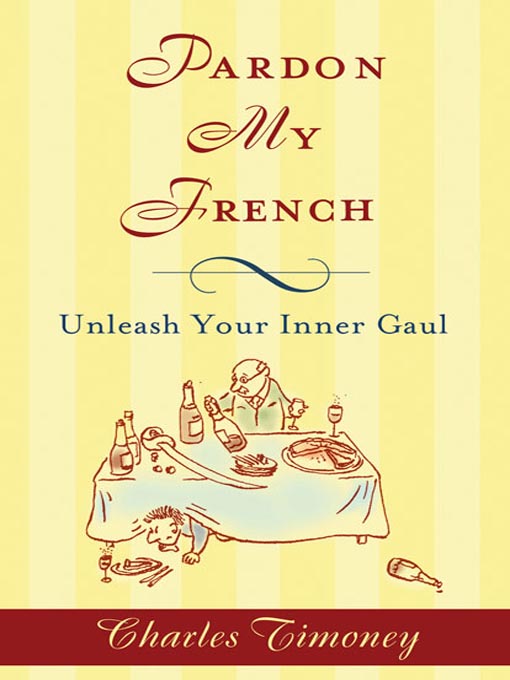 Title details for Pardon My French by Charles Timoney - Available